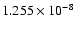 $1.255 \times 10^{-8}$
