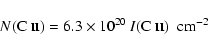 \begin{displaymath}%
N(\mbox{C {\sc ii}}) = 6.3 \times 10^{20} ~ I(\mbox{C {\sc ii}})~~{\rm cm}^{-2}
\end{displaymath}