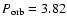 $P_{\rm orb}=3.82$