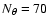 $N_{\theta}=70$