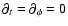 $\partial_t = \partial_{\phi} =
0$