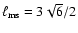 $\ell_{\rm ms} = 3\sqrt{6}/2$