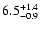 $\rm 6.5^{+1.4}_{-0.9}$