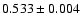 $0.533\pm0.004$