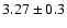 $3.27 \pm
0.3$