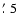 $\hbox{$.\mkern-4mu^\prime$ }5$