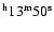 $^{\rm h} 13^{\rm m} 50^{\rm s}$