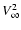 $ V^{2}_{\infty}$