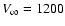 $V_{\infty}= 1200$