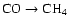 $\rm CO \rightarrow CH_4$