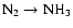 $\rm N_2 \rightarrow NH_3$