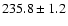 $235.8\pm 1.2$