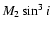 $M_2 \sin^3{i}$