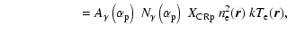 $\displaystyle \qquad\qquad\quad~~= A_\gamma\left(\alpha_{\rm p}\right)~ N_\gamm...
...t(\alpha_{\rm p}\right)~
X_{\rm CRp}~n_{\rm e}^2(\vec{r})~k T_{\rm e}(\vec{r}),$
