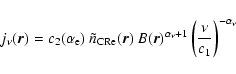\begin{displaymath}
j_\nu(\vec{r})=c_2(\alpha_{\rm e})~ \tilde{n}_{\rm CRe}(\ve...
...r})^{\alpha_\nu+1}
\left(\frac{\nu}{c_1}\right)^{-\alpha_\nu}
\end{displaymath}