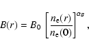\begin{displaymath}
B(r) = B_0 ~\left[\frac{n_{\rm e}(r)}{n_{\rm e}(0)}\right]^{\alpha_B},
\end{displaymath}