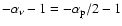 $-\alpha_\nu-1=
-\alpha_{\rm p}/2-1$