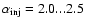 $\alpha_{\rm inj} = 2.0 ...2.5$