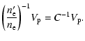 $\displaystyle \left( \frac{n'_{\rm e}}{n_{\rm e}} \right)^{-1} \!
V_{\rm p}= C^{-1} V_{\rm p}.$