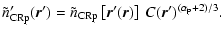 $\displaystyle \tilde{n}_{\rm CRp}'(\vec{r}') = \tilde{n}_{\rm CRp}\left[\vec{r}'(\vec{r})\right]~C(\vec{r}')^{(\alpha_{\rm p}+ 2)/3}.$