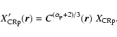 \begin{displaymath}
X'_{\rm CRp}(\vec{r}) = C^{(\alpha_{\rm p}+ 2)/3}(\vec{r})~ X_{\rm CRp}.
\end{displaymath}