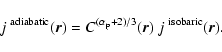 \begin{displaymath}j^{\rm ~adiabatic}(\vec{r}) = C^{(\alpha_{\rm p}+ 2)/3}(\vec{r})~
j^{\rm ~isobaric}(\vec{r}).
\end{displaymath}