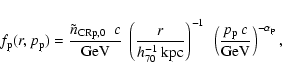 \begin{displaymath}
f_{\rm p}(r, p_{\rm p}) = \frac{\tilde{n}_{{\rm CRp},0}~~c}{...
...eft(\frac{p_{\rm p}~c}{\mbox{GeV}} \right)^{-\alpha_{\rm p}} ,
\end{displaymath}