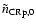 $\tilde{n}_{{\rm CRp},0}$