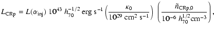 $\displaystyle L_{\rm CRp} = L(\alpha_{\rm inj})~ 10^{43}~
h_{70}^{-1/2}\mbox{ e...
...ft( \frac{\tilde{n}_{{\rm CRp},0} }{10^{-6}~h_{70}^{1/2}{\rm cm^{-3}}} \right),$