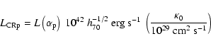 \begin{displaymath}L_{\rm CRp} = L\left(\alpha_{\rm p}\right)~10^{42}~ h_{70}^{-...
...~
\left( \frac{\kappa_0 }{10^{29}~{\rm cm^2~s^{-1}}} \right)
\end{displaymath}