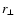 $r_\bot $