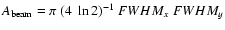 $A_{\rm beam} = \pi~(4~\ln2)^{-1}~FWHM_x~FWHM_y$