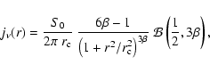 \begin{displaymath}
j_\nu (r) = \frac{S_0}{2\pi~ r_{\rm c}}~
\frac{6\beta - 1...
...ght)^{3 \beta}}~
\mathcal{B}\left(\frac{1}{2}, 3\beta\right),
\end{displaymath}