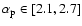 $\alpha_{\rm p}\in [2.1,2.7]$