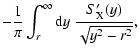 $\displaystyle -\frac{1}{\pi}\int_r^\infty{\rm d}y ~
\frac{S_{\rm X}'(y)}{\sqrt{y^2 - r^2}},$