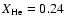 $X_{\rm He} = 0.24$