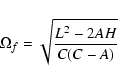 \begin{displaymath}\Omega_{f} = \sqrt{\frac{L^{2} -2AH}{C(C-A)}}
\end{displaymath}