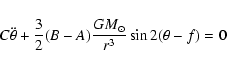 \begin{displaymath}C\ddot{\theta} + \frac{3}{2} (B-A) \frac{GM_{\odot}}{r^{3}}
\sin{2(\theta-f)} = 0
\end{displaymath}