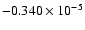$-0.340 \times 10^{-5}$