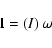 \begin{displaymath}\textbf{l} = \left( I \right) {\bf\omega}
\end{displaymath}