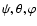 $\psi,\theta,\varphi$