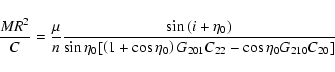 \begin{displaymath}\frac{MR^{2}}{C} = \frac{\mu}{n} \frac{ \sin{(i +
\eta_{0})}...
...eta_{0}}\right) G_{201}C_{22} -
\cos{\eta_{0}}G_{210}C_{20}]}
\end{displaymath}