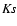 $K\!s$