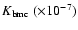 $K_{\rm bmc}~(\times 10^{-7})$