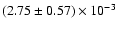 $(2.75 \pm 0.57)\times 10^{-3}$
