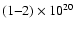 $(1{-}2) \times 10^{20}$