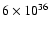 $ 6 \times 10^{36}$