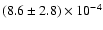 $(8.6 \pm 2.8)\times 10^{-4}$