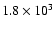$1.8\times10^3$