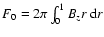 $F_0=2\pi \int_0^1 B_zr~{\rm d}r$